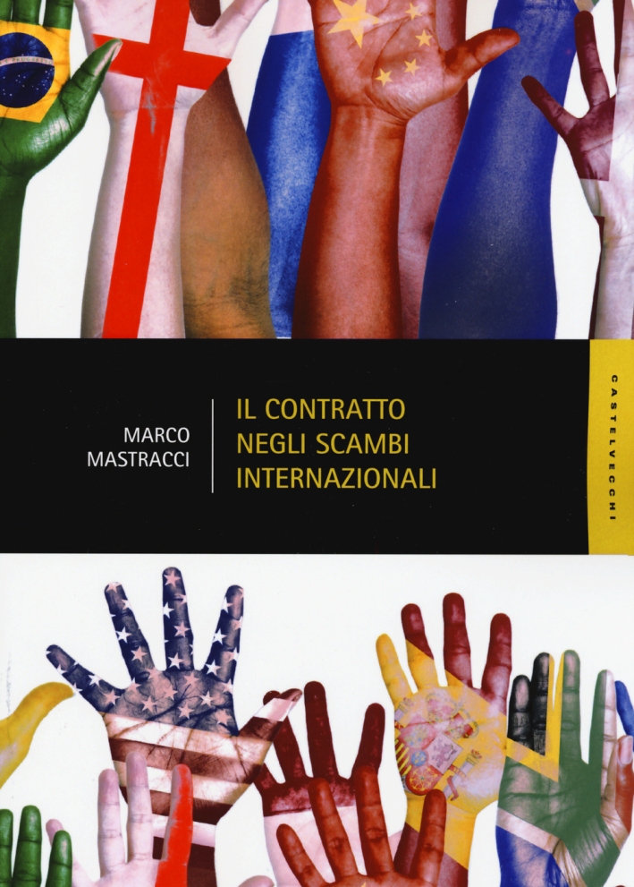 Il contratto negli scambi internazionali Il contratto negli scambi internazionali