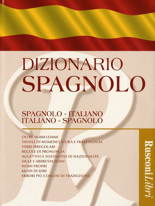 Dizionario spagnolo. Spagnolo-italiano, italiano-spagnolo Dizionario spagnolo. Spagnolo-italiano, italiano-spagnolo