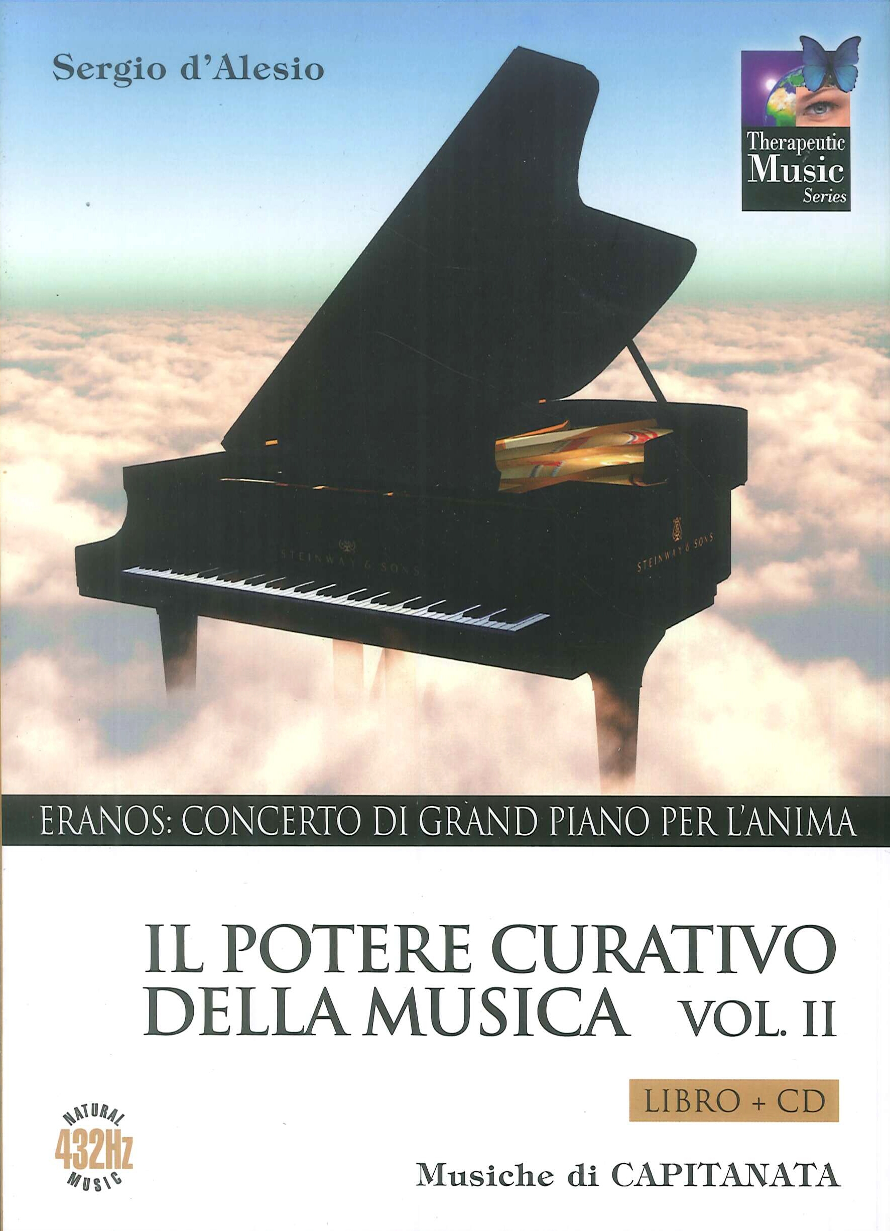Il potere curativo della musica. Con CD Audio. Vol. 2: Eranos. Concerto di grand piano per l'anima Il potere curativo della musica. Con CD Audio. Vol. 2: Eranos. Concerto di grand piano per l'anima