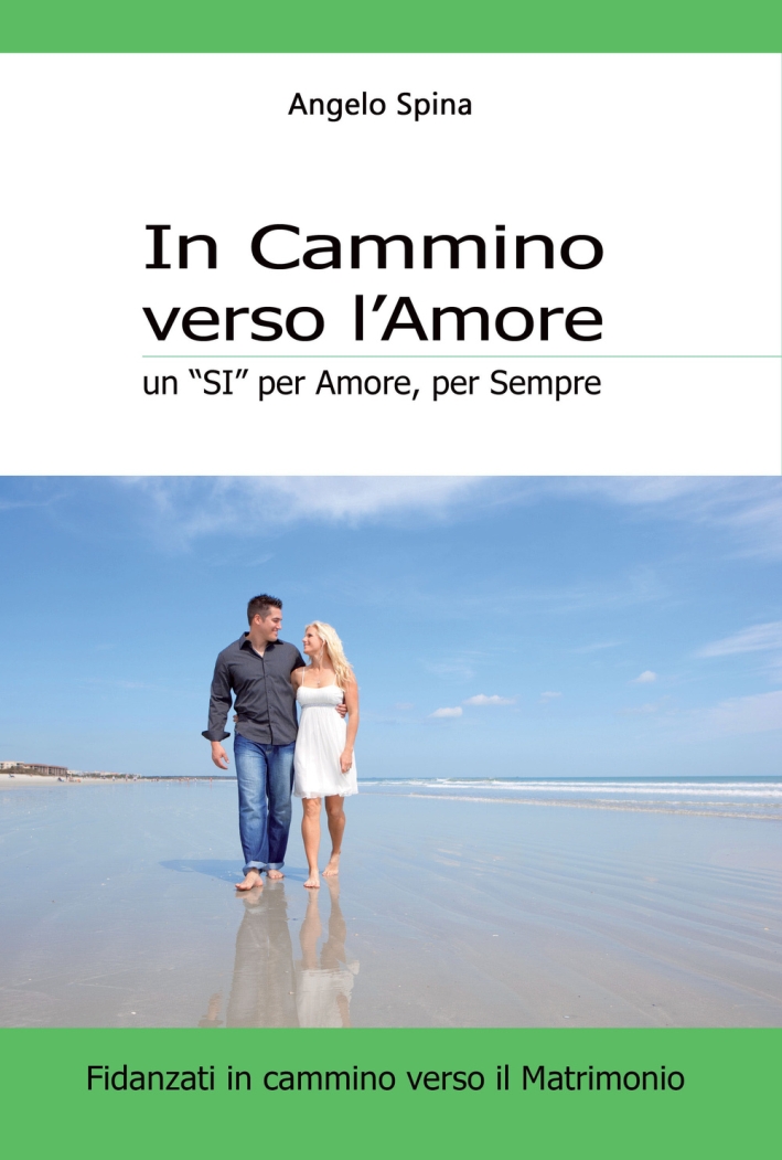 In cammino verso l'amore. Un In cammino verso l'amore. Un