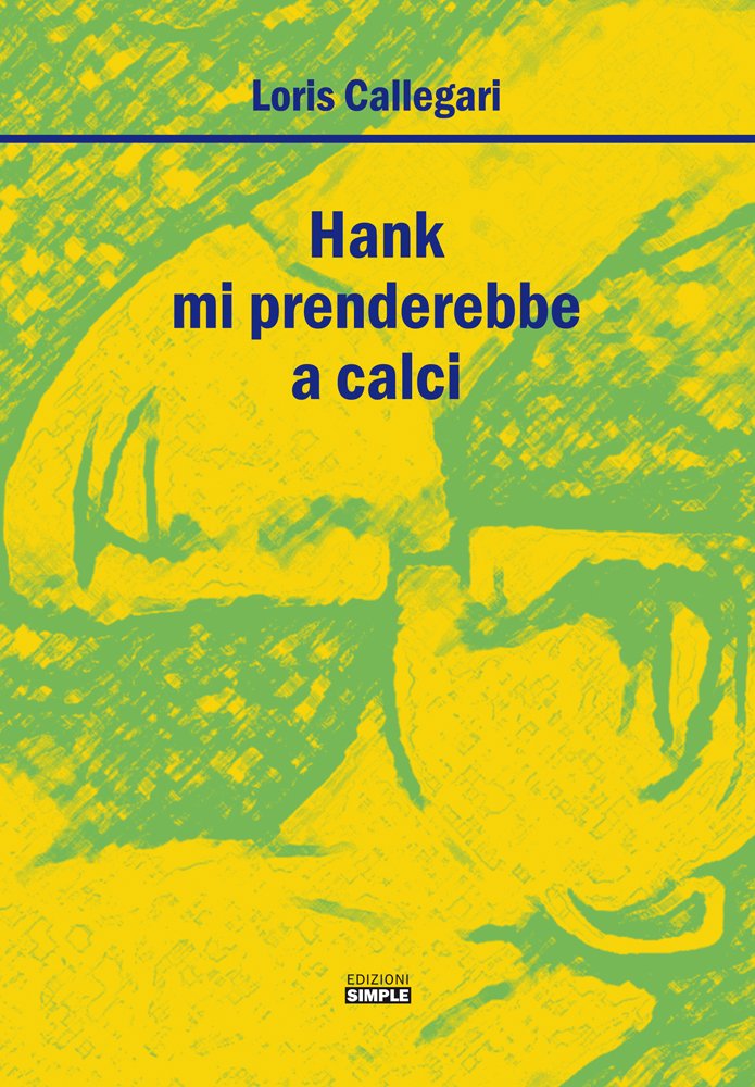 Hank mi prenderebbe a calci Hank mi prenderebbe a calci