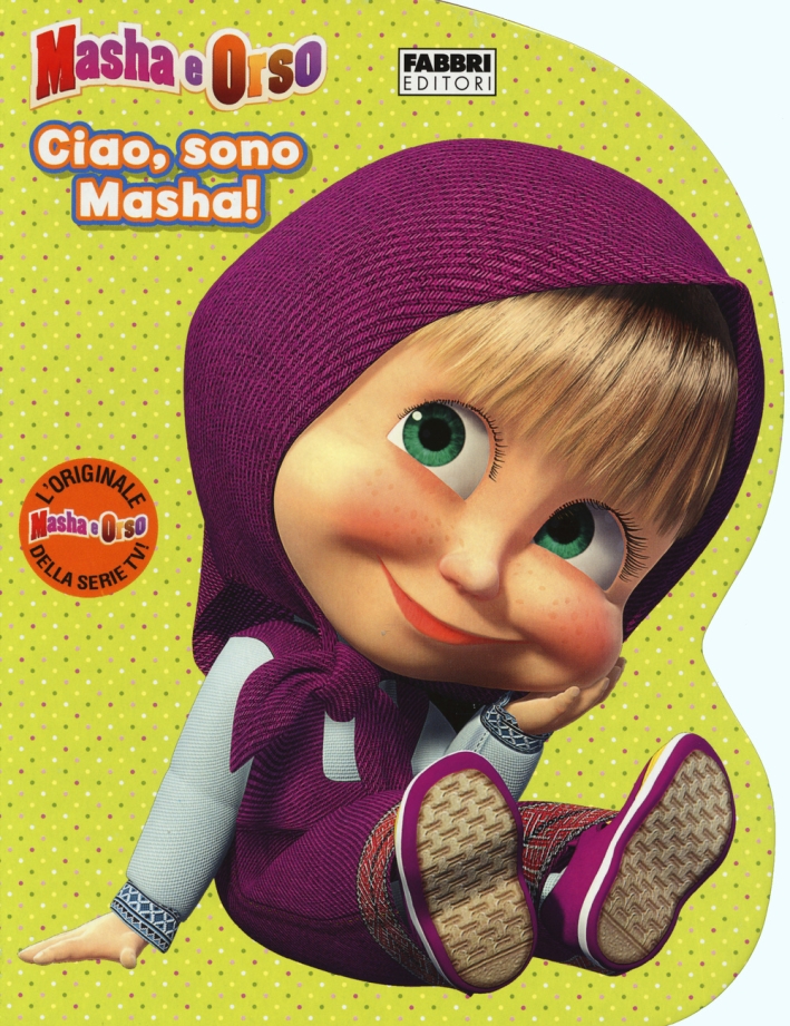 Ciao, sono Masha! Masha e Orso. Ediz. illustrata Ciao, sono Masha! Masha e Orso. Ediz. illustrata