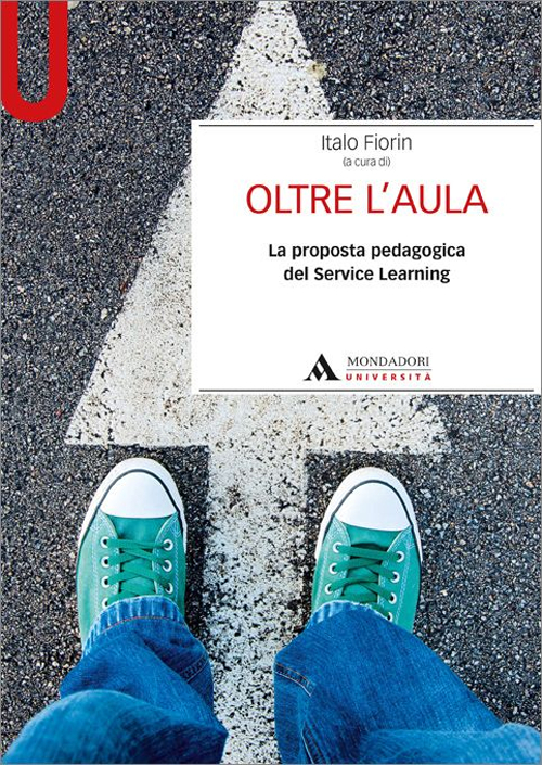 Oltre l'aula. La proposta pedagogica del service Learning Oltre l'aula. La proposta pedagogica del service Learning