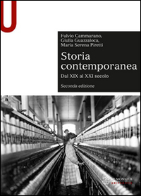 Storia contemporanea. Dal XIX al XXI secolo Storia contemporanea. Dal XIX al XXI secolo