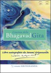 L'essenza della Bhagavad Gita. Commentata da Paramhansa yogananda nei ricordi del suo discepolo Swami Kriyananda. Con DVD L'essenza della Bhagavad Gita. Commentata da Paramhansa yogananda nei ricordi del suo discepolo Swami Kriyananda. Con DVD