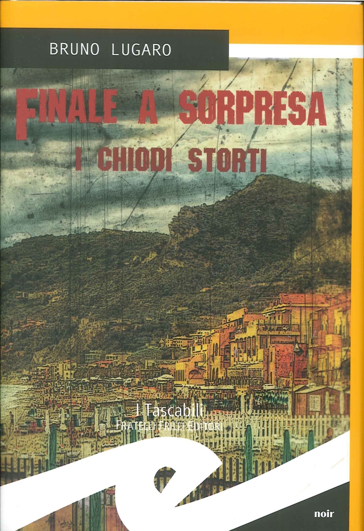 Finale a sorpresa. I chiodi storti Finale a sorpresa. I chiodi storti