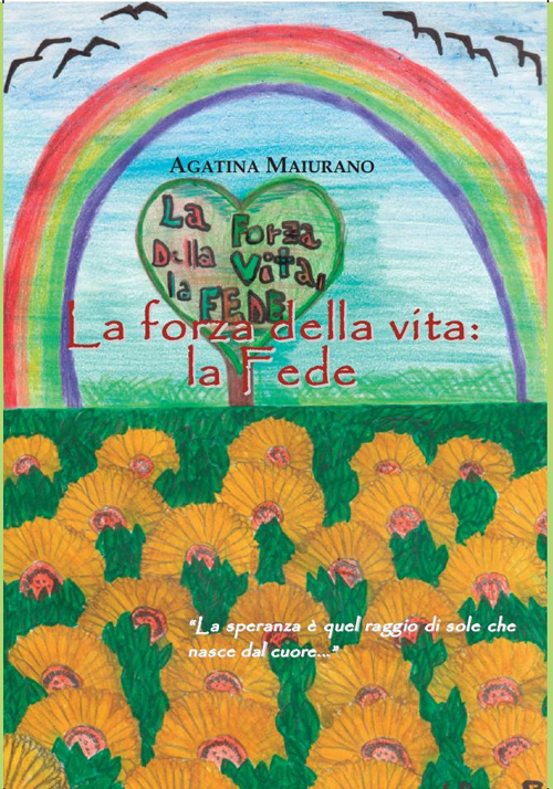 La Forza delle Vita: la Fede La Forza delle Vita: la Fede