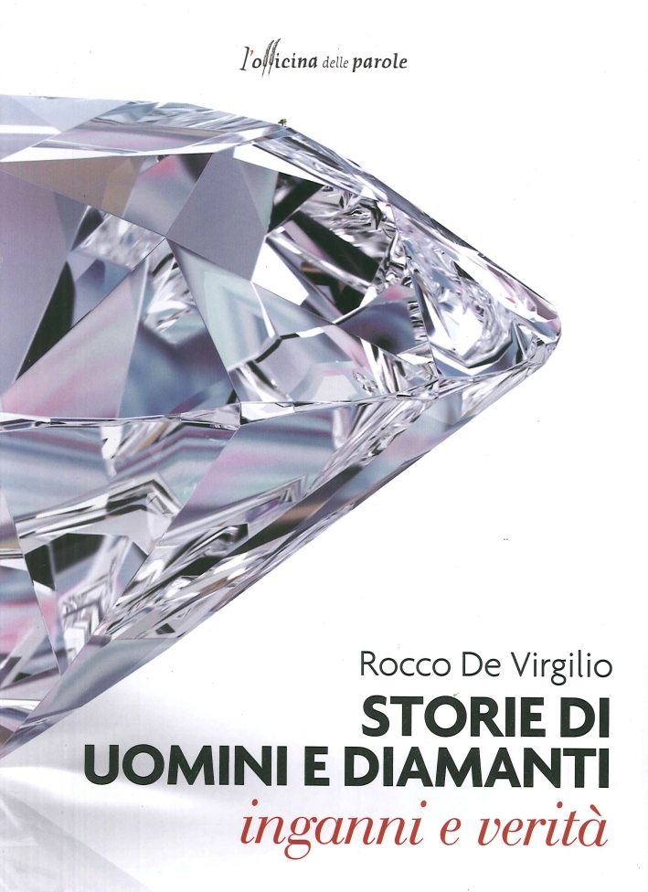 Storie di Uomini e Diamanti. Inganni e Verità Storie di Uomini e Diamanti. Inganni e Verità