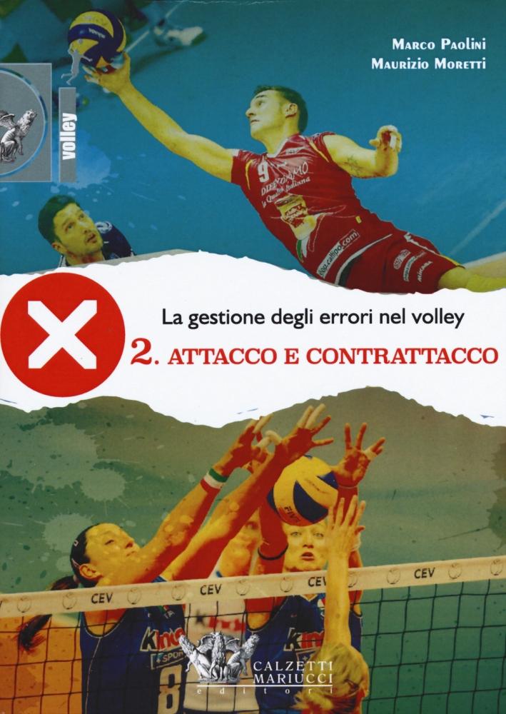 La gestione degli errori nel volley. Con DVD. Vol. 2: Attacco e contrattacco La gestione degli errori nel volley. Con DVD. Vol. 2: Attacco e contrattacco