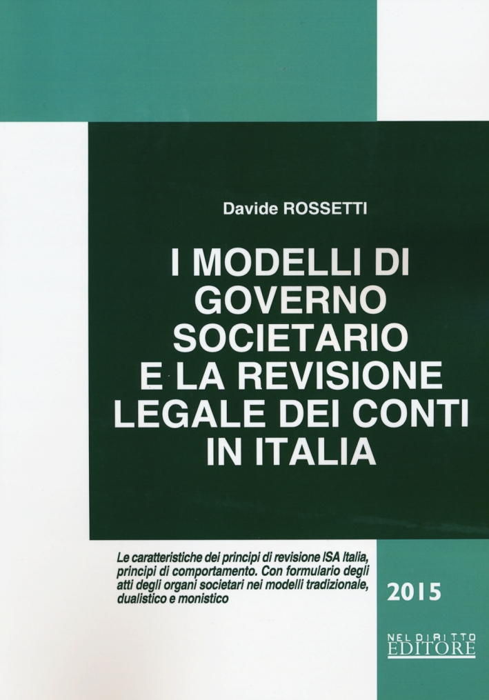 I modelli di governo societario e la revisione legale dei conti in Italia I modelli di governo societario e la revisione legale dei conti in Italia