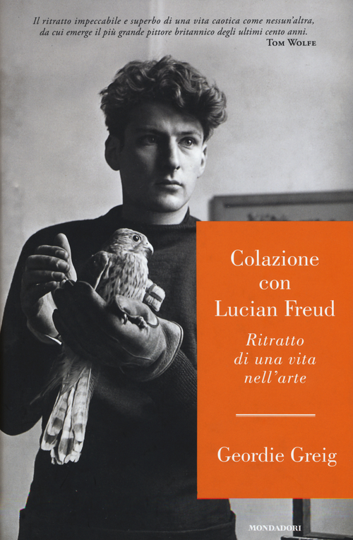 Colazione con Lucian Freud. Ritratto di una vita nell'arte Colazione con Lucian Freud. Ritratto di una vita nell'arte