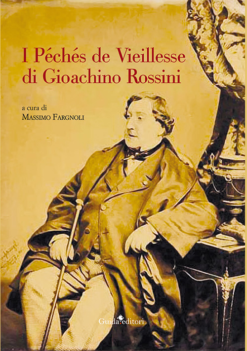 I péchés de vieillesse di Gioachino Rossini I péchés de vieillesse di Gioachino Rossini
