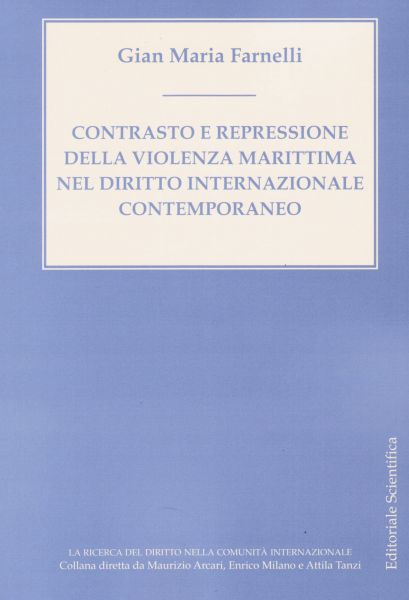 Contrasto e repressione della violenza marittima nel diritto internazionale contemporaneo Contrasto e repressione della violenza marittima nel diritto internazionale contemporaneo