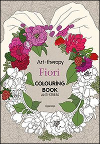 Art therapy. Fiori. Colouring book Art therapy. Fiori. Colouring book