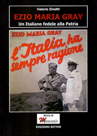 Ezio Maria Gray. Un italiano fedele alla patria Ezio Maria Gray. Un italiano fedele alla patria