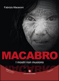 Macabro. I mostri non muoiono Macabro. I mostri non muoiono