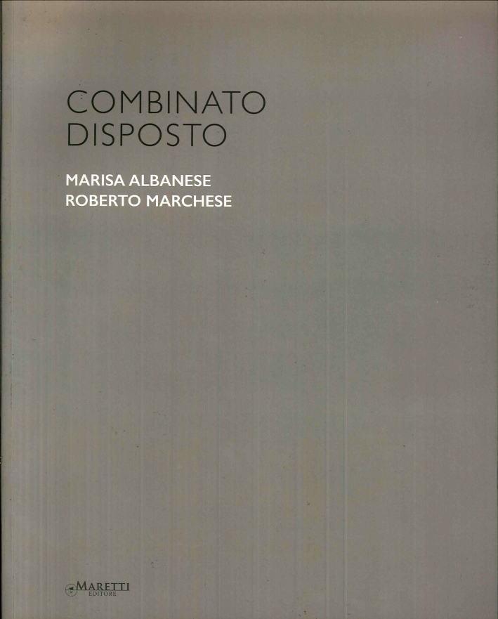 Combinato Disposto. Marisa Albanese, Roberto Marchese Combinato Disposto. Marisa Albanese, Roberto Marchese