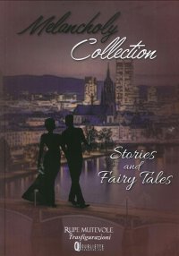 Melancholy Collection. Stories and Fairy Tales