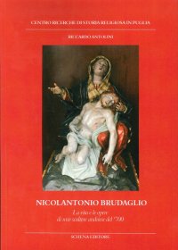 Nicolantonio Brudaglio. La vita e le opere di uno scultore andriese del '700