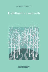 L'adultismo e i suoi mali