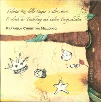 Federico re dello stagno e altre storie­Friedrich der Teichkönig und andere Tiergeschichten