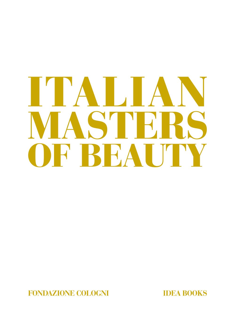 Italian Masters of Beauty. Italian Masters of Beauty.