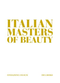 Italian Masters of Beauty.