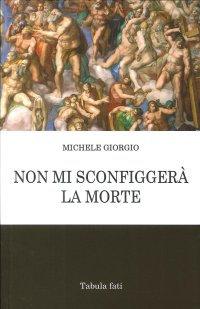 Non mi sconfiggerà la morte