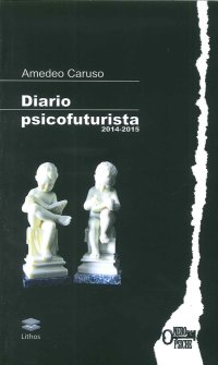 Diario psicofuturista (2014-2015)