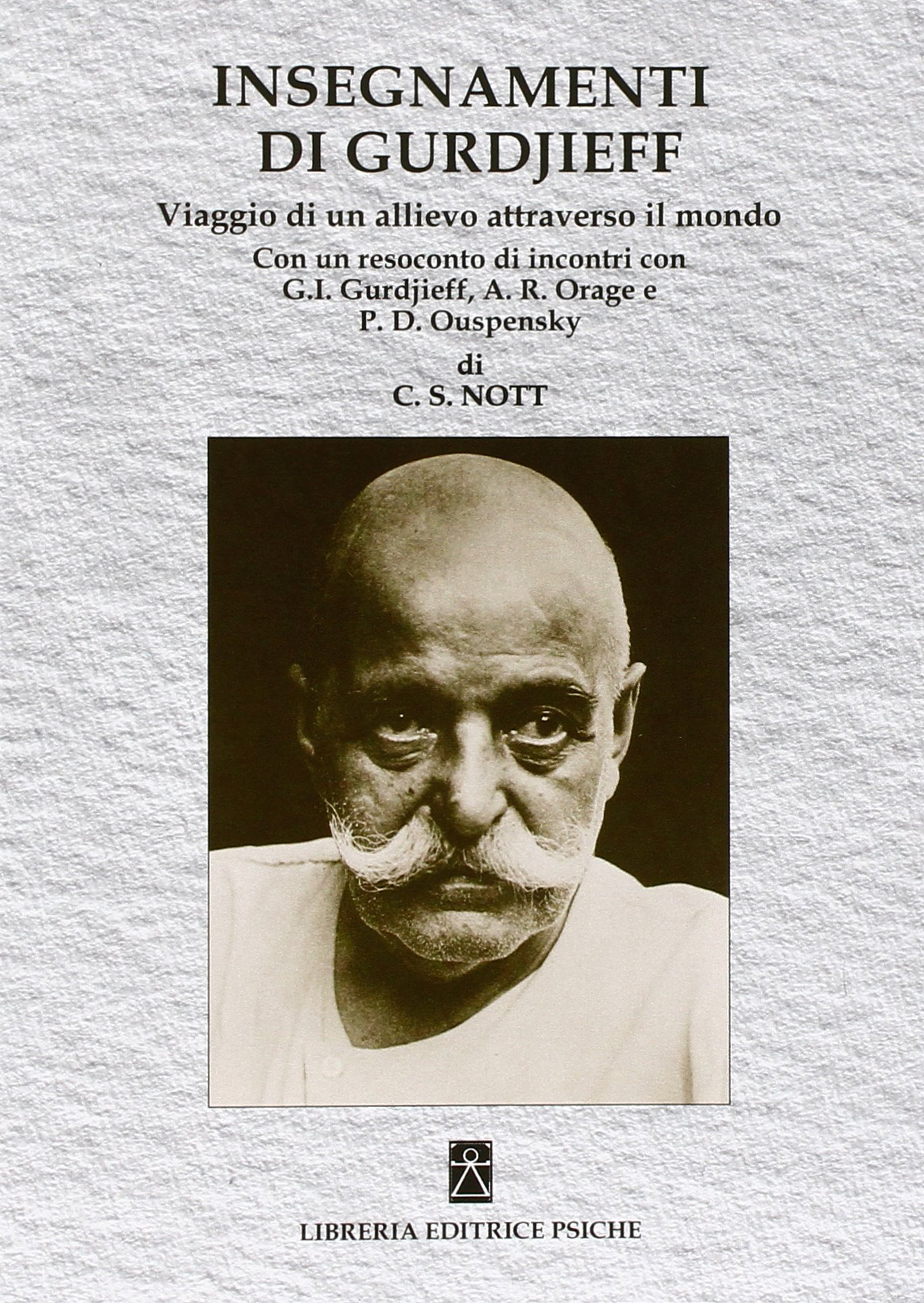 Viaggio nella Quarta via. Diario di un'esperienza esoterica al seguito di  Gurdjieff e Ouspensky - Libreria Scarpignato