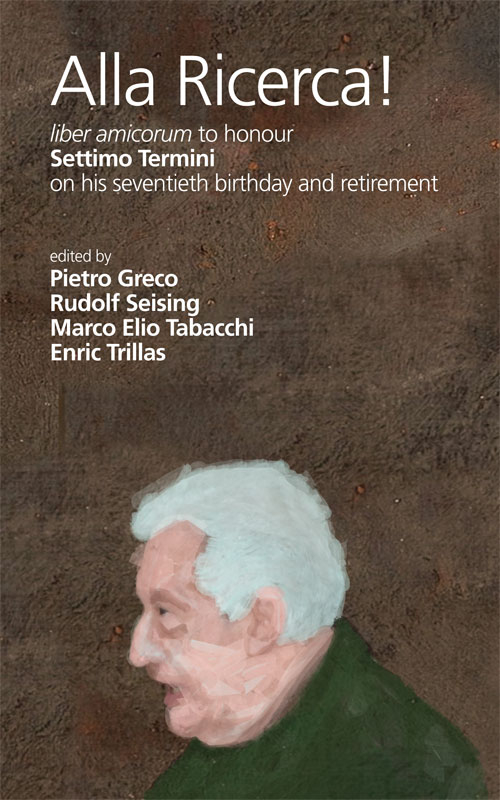 Alla ricerca! Liber amicorum to honour Settimo Termini on his seventieth birthday and retirement. Ediz. italiana, inglese e spagnola Alla ricerca! Liber amicorum to honour Settimo Termini on his seventieth birthday and retirement. Ediz. italiana, inglese e spagnola