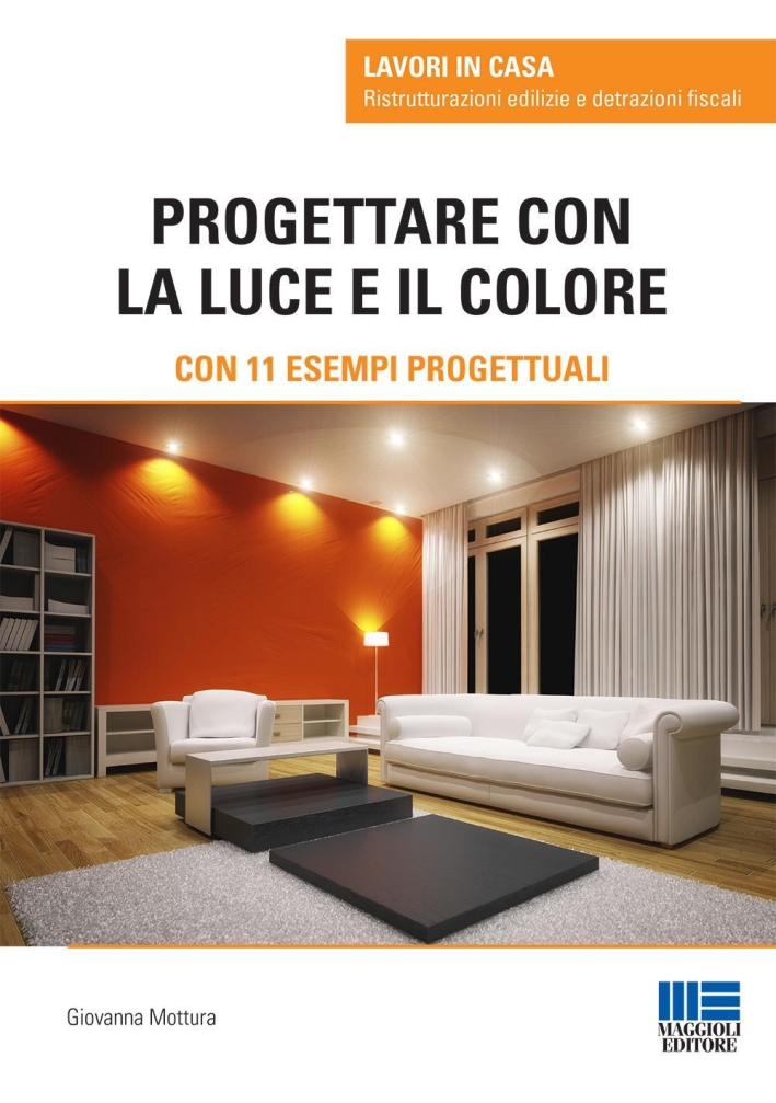 Progettare con la Luce e il Colore Progettare con la Luce e il Colore