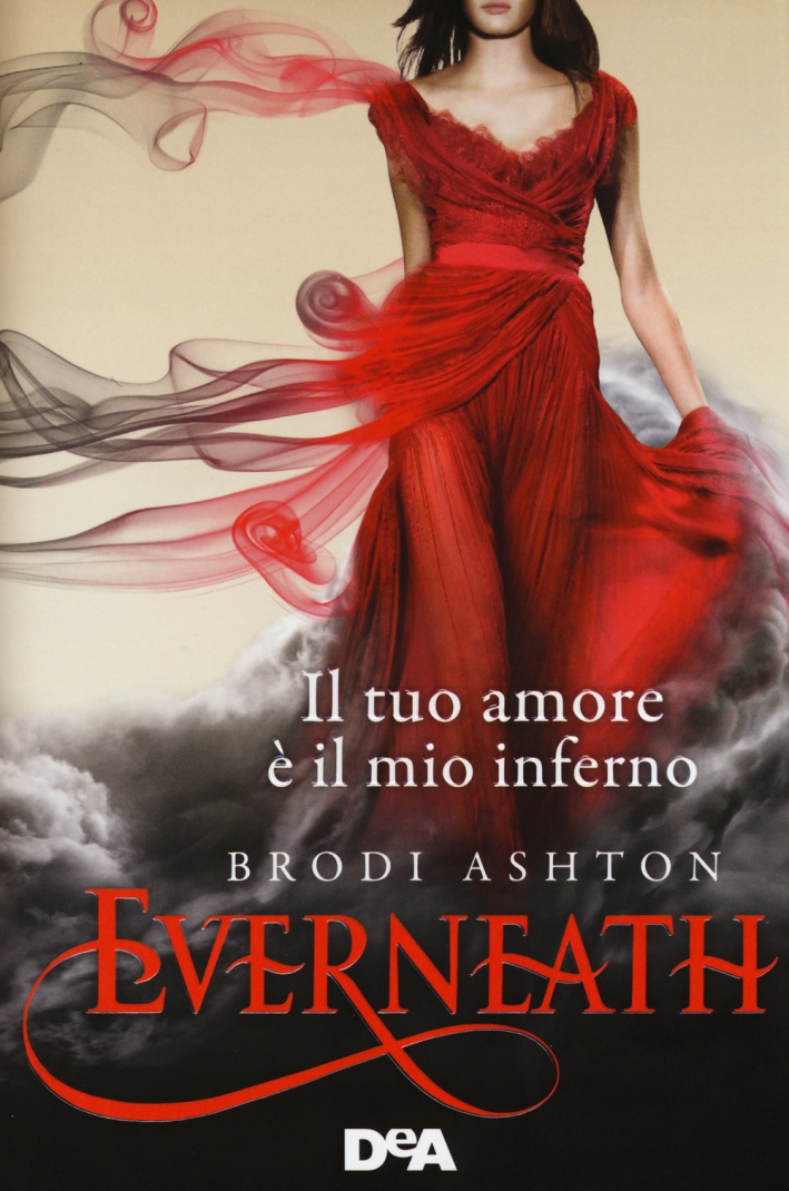 Everneath. Il tuo amore è il mio inferno Everneath. Il tuo amore è il mio inferno