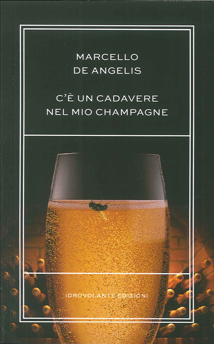 C'è un cadavere nel mio champagne C'è un cadavere nel mio champagne