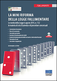 La mini riforma della legge fallimentare. Con CD-ROM La mini riforma della legge fallimentare. Con CD-ROM
