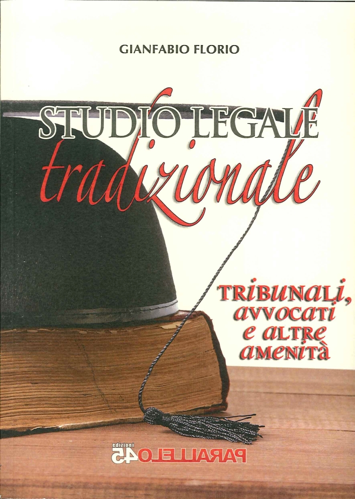 Studio legale tradizionale. Tribunali, avvocati e altre amenità Studio legale tradizionale. Tribunali, avvocati e altre amenità