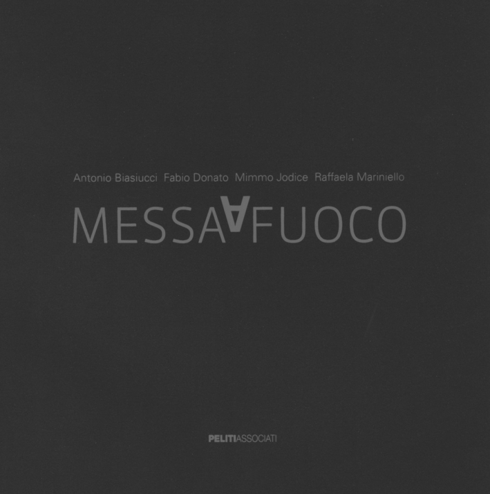 Messa a fuoco. Lo sguardo di quattro fotografi per città della scienzain occasione del secondo anniversario dell'incendio. Ediz. italiana e inglese Messa a fuoco. Lo sguardo di quattro fotografi per città della scienzain occasione del secondo anniversario dell'incendio. Ediz. italiana e inglese