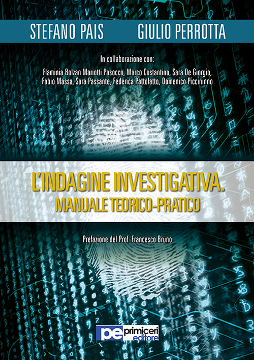 L'indagine investigativa. Manuale teorico-pratico L'indagine investigativa. Manuale teorico-pratico