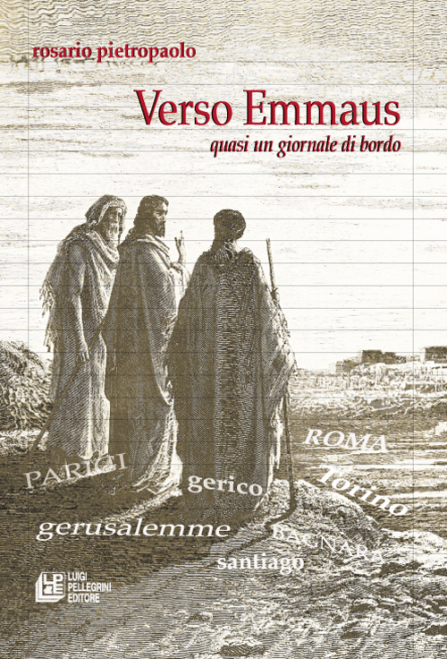 Verso Emmaus. Quasi un giornale di bordo Verso Emmaus. Quasi un giornale di bordo