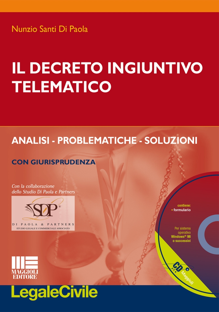 Il Decreto Ingiuntivo Telematico. Con CD-ROM Il Decreto Ingiuntivo Telematico. Con CD-ROM