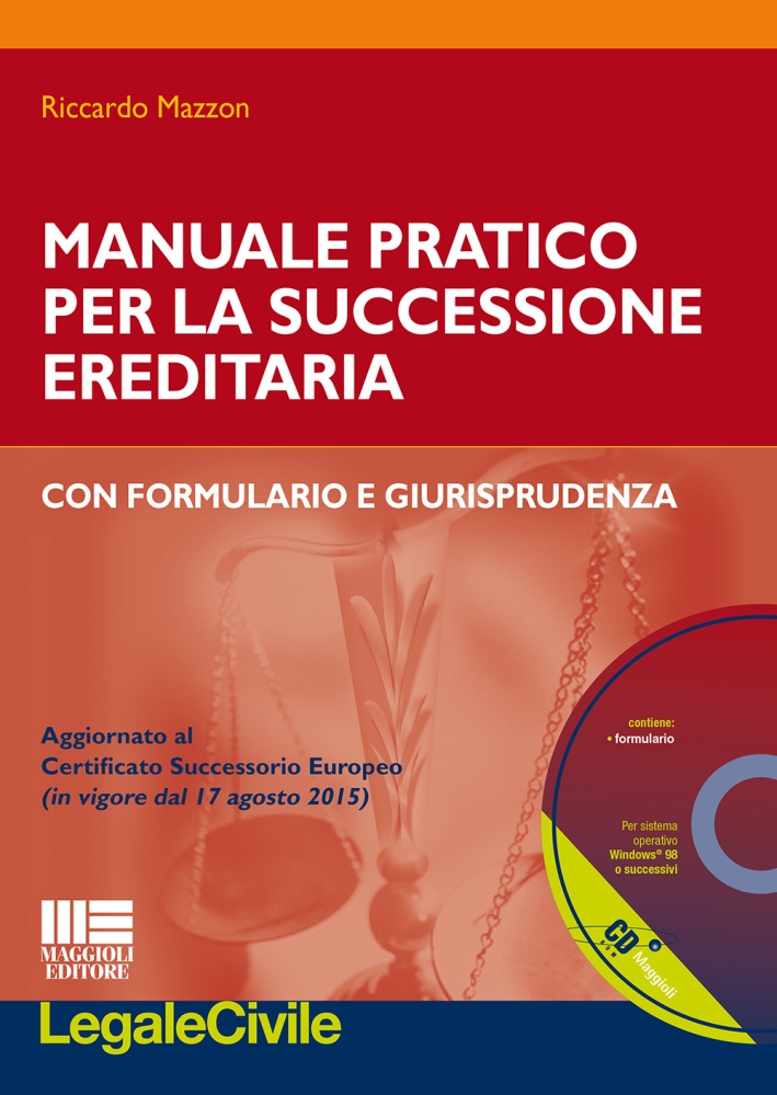 Manuale pratico pr la successione ereditaria con formulario e giurisprudenza. Con CD-ROM Manuale pratico pr la successione ereditaria con formulario e giurisprudenza. Con CD-ROM