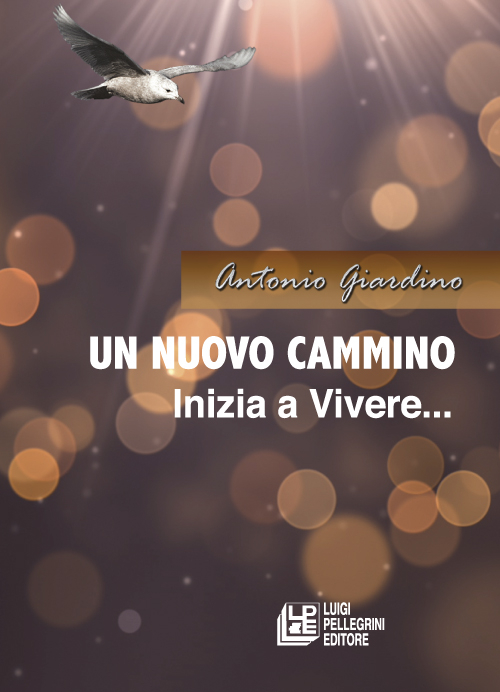 Un nuovo cammino. Inizia a vivere Un nuovo cammino. Inizia a vivere