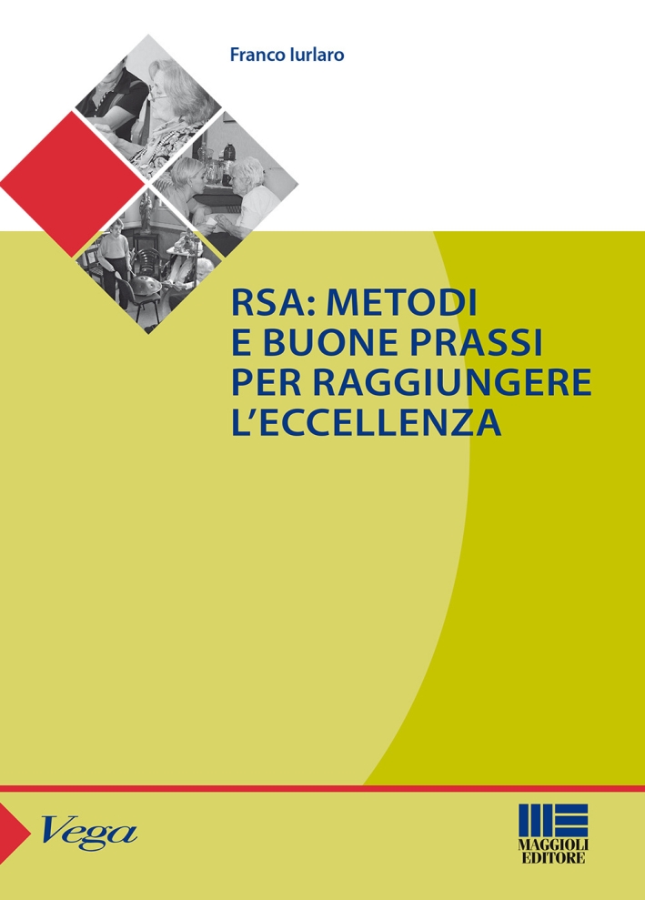 RSA. Metodi e buone prassi per raggiungere l'eccellenza RSA. Metodi e buone prassi per raggiungere l'eccellenza