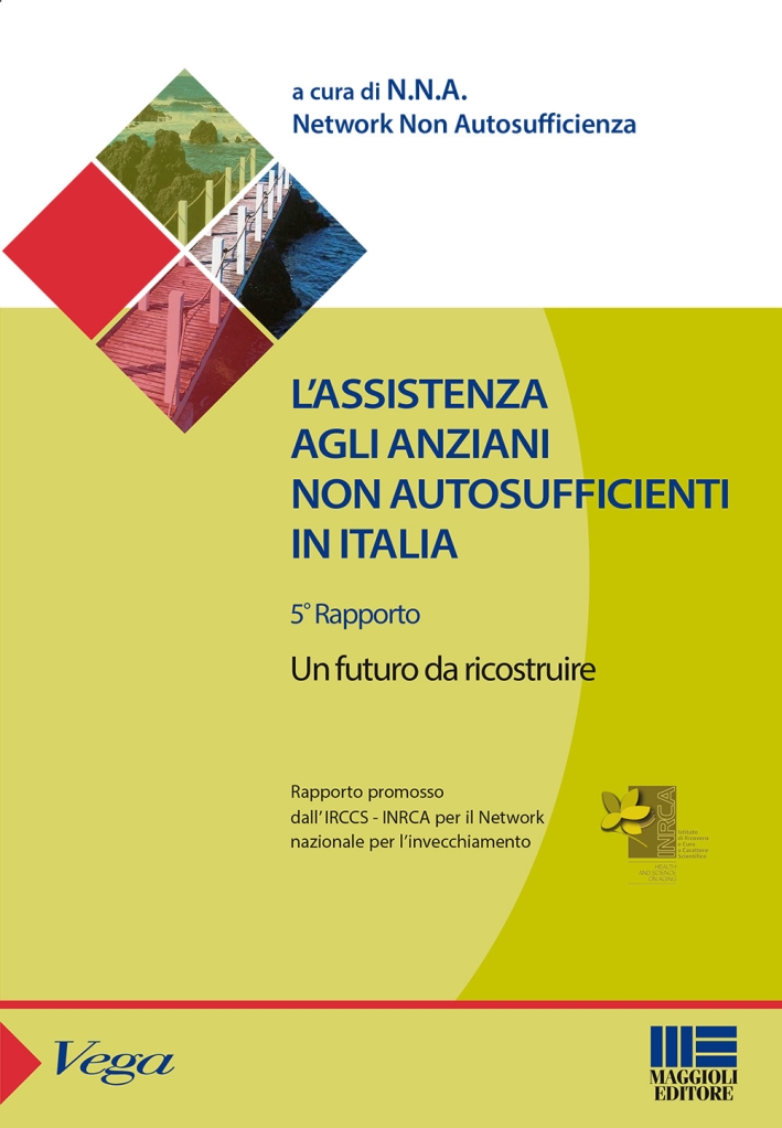 L'assistenza agli anziani non autosufficienti in Italia L'assistenza agli anziani non autosufficienti in Italia