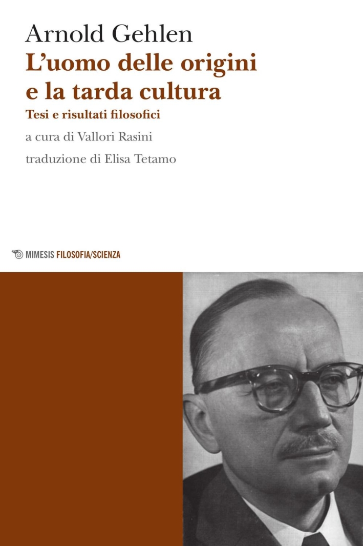 L'uomo delle origini e la tarda cultura L'uomo delle origini e la tarda cultura