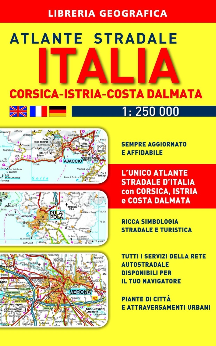 Atlante stradale Italia. Con Corsica-Istria-Dalmazia 1:250.000 Atlante stradale Italia. Con Corsica-Istria-Dalmazia 1:250.000
