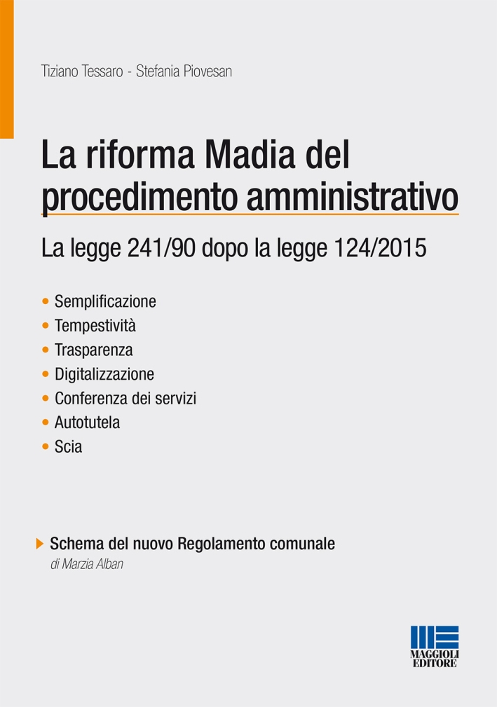 La riforma Madia del procedimento amministrativo La riforma Madia del procedimento amministrativo