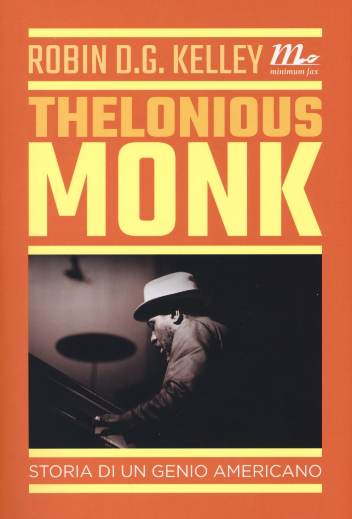 Thelonious monk. Storia di un genio americano Thelonious monk. Storia di un genio americano