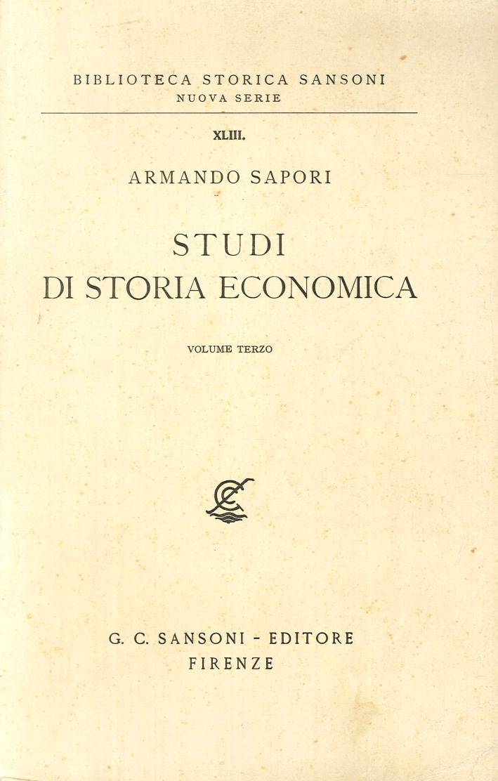 Studi di Storia Economica. Volume Terzo Studi di Storia Economica. Volume Terzo