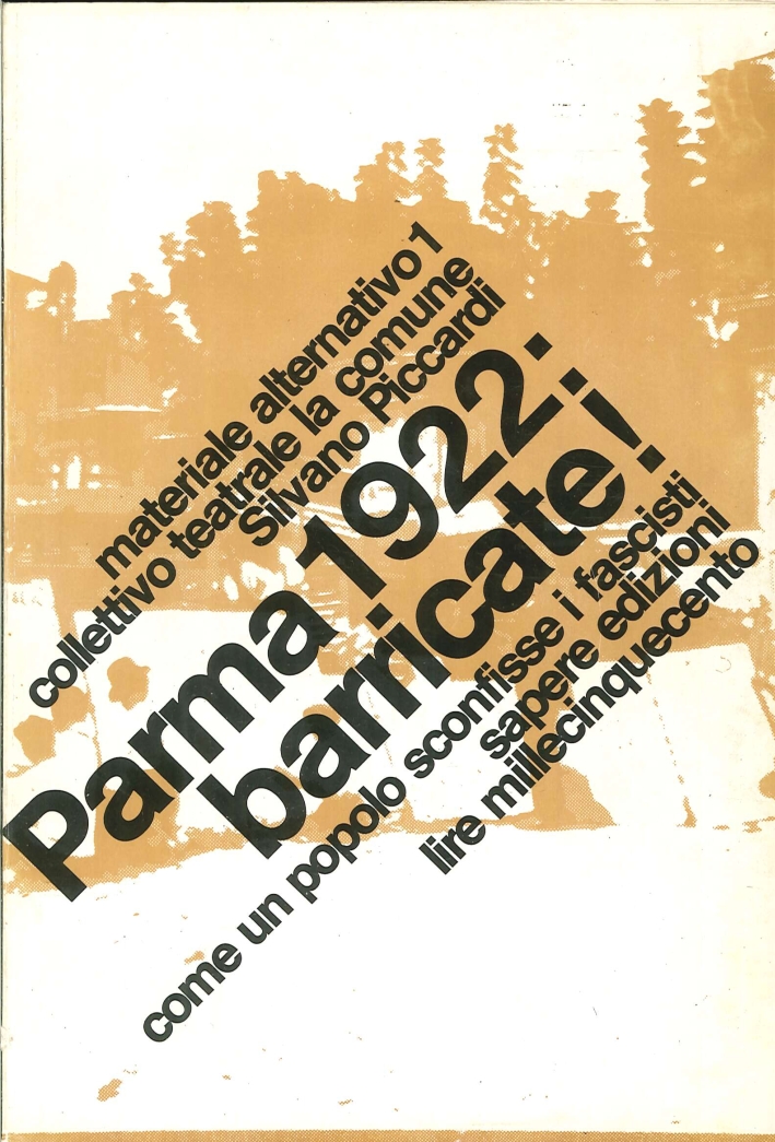 Parma 1922: Barricate! (Come un Popolo Sconfisse i Fascisti) Parma 1922: Barricate! (Come un Popolo Sconfisse i Fascisti)